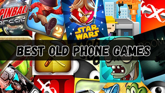15 Best Old Phone Games of All Time - Step into the Old School Gaming in 2023