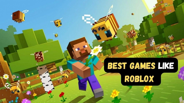 15 Best Games Like Roblox – Build, Create and Play
