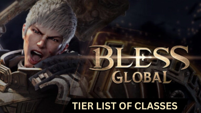 Bless Global Tier List of Classes for a Best Gameplay Achieved -November 2023