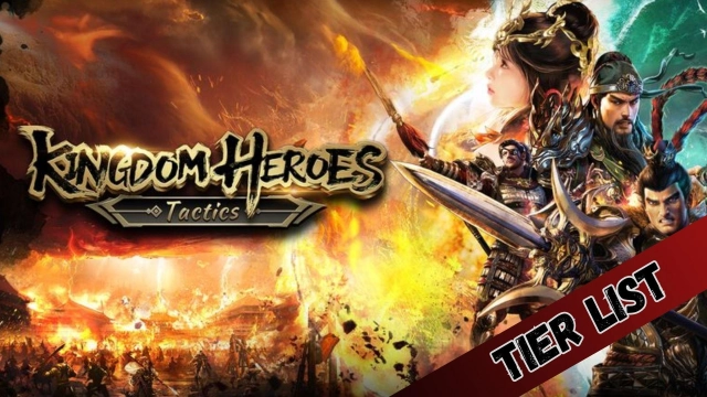 Kingdom Heroes - Tactics Tier List in November 2023 - The Best Heroes to Choose From