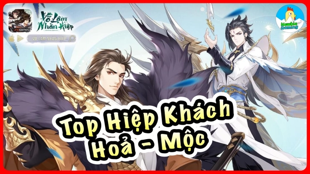 『HƯỚNG DẪN』Võ Lâm Nhàn Hiệp - Top Hiệp Khách Hỏa - Mộc  & cách tải game trên PC