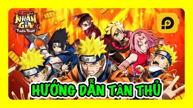 『HƯỚNG DẪN』Nhẫn Giả Truyền Thuyết: Hướng Dẫn Tân Thủ Chơi Chuẩn - Tăng Nhanh Lực Chiến