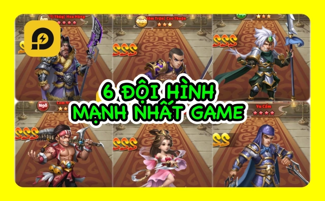 『HƯỚNG DẪN』3Q Siêu Lầy: Tổng Hợp 6 Đội Hình Mạnh Nhất Game