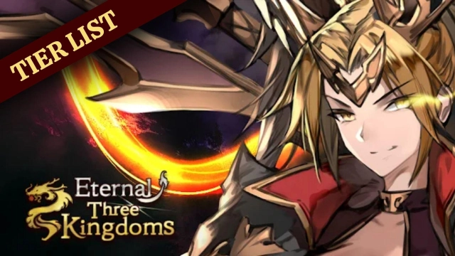 Eternal Three Kingdoms Tier List – Guide to the Mightiest Heroes in November 2023
