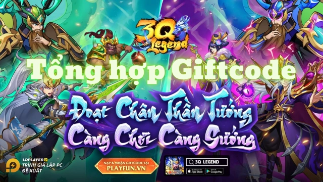 3Q Legend: Danh Tướng Truyền Kỳ - Funtap: Tổng hợp giftcode, cách nhập code mới nhất