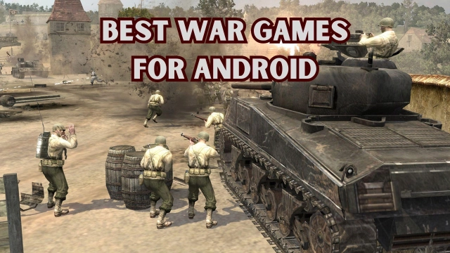 12 Best War Games for Android – Depict the Events of War in 2023