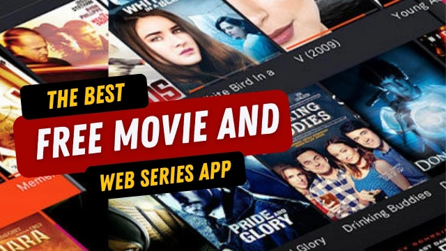 The Best Free Movie and Web Series App for the Best Streaming Time In August 2023