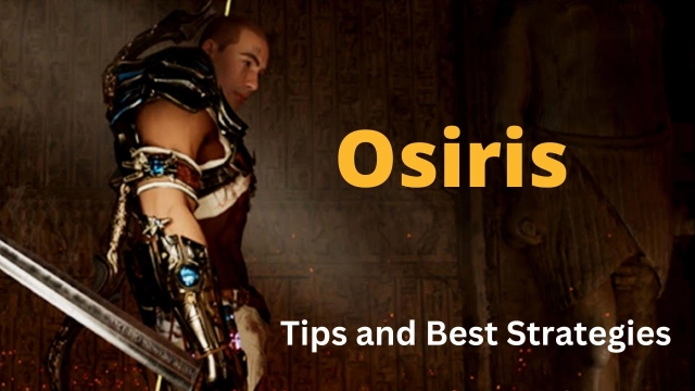 Osiris Tips and Best Strategies for the Best Winning