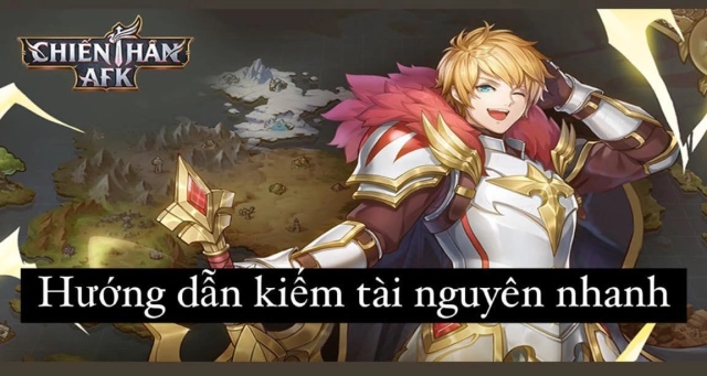 『HƯỚNG DẪN』Kiếm tài nguyên nhanh chóng - Chiến Thần AFK
