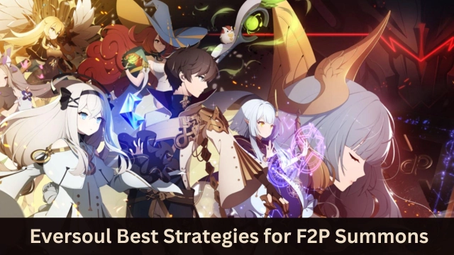 Eversoul Best Strategies for F2P Summons