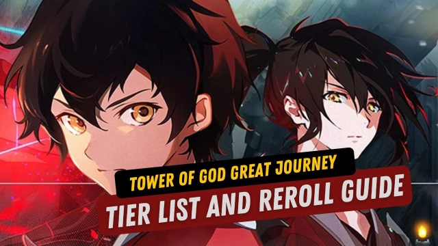 Tower of God: Great Journey Tier List and Reroll Guide for the Best Heroes –November 2023