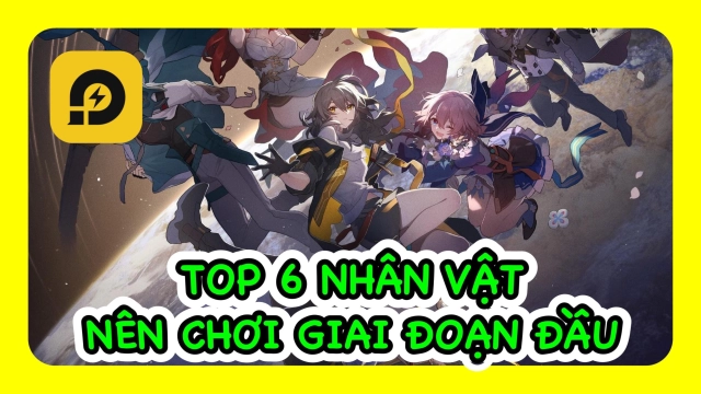 『HƯỚNG DẪN』Honkai: Star Rail: Top 6 Nhân Vật 5 Sao Nên Chơi Giai Đoạn Đầu Game Ra Mắt