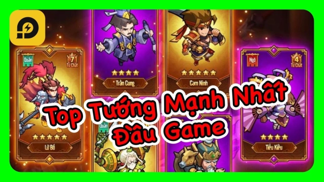 『HƯỚNG DẪN』Tam Quốc Chess: Top Tướng Mạnh Nhất Đầu Game.
