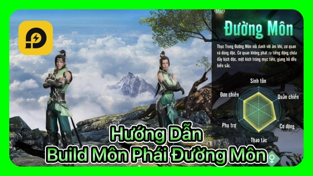 『HƯỚNG DẪN』Kiếm Thế Origin: Giới Thiệu Môn Phái Đường Môn & Hướng Dẫn Build Sơ Lược