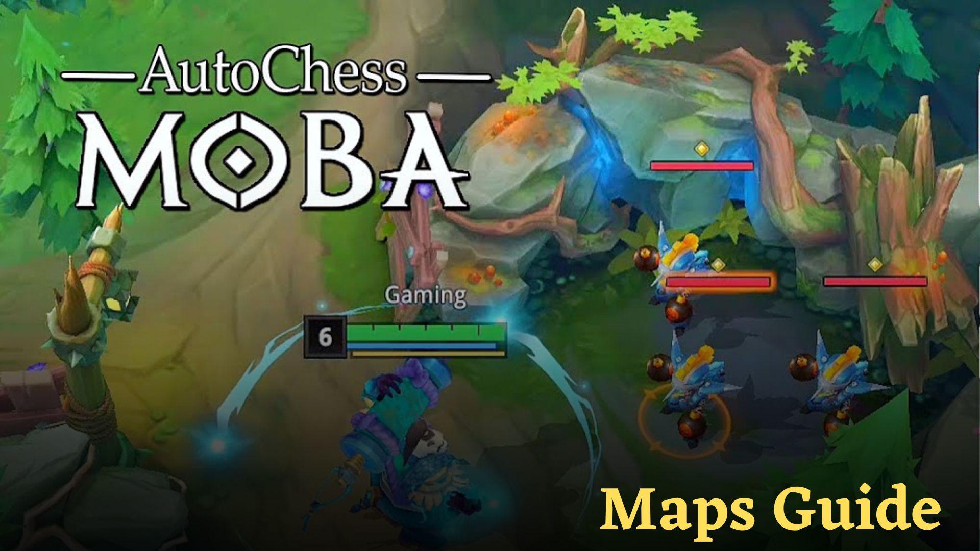 AutoChess MOBA Maps Guide with Full Details for the Players-Game