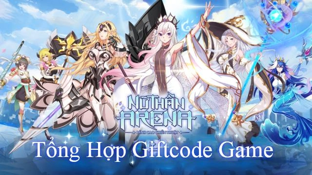 『GIFTCODE』Nữ Thần Arena: Tổng hợp code mới nhất & Cách nhập code tân thủ
