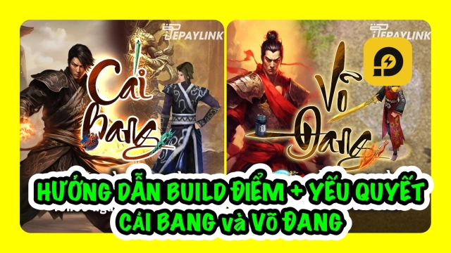 Kiếm Hiệp Tình 2 Mobile: Hướng Dẫn Build Điểm Và Yếu Quyết Võ Đang - Cái Bang