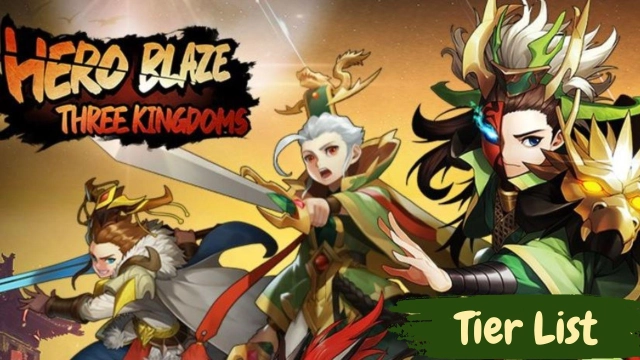 Hero Blaze: Three Kingdoms Tier List and Reroll Guide –November 2023