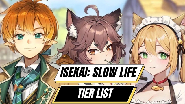 Isekai: Slow Life Tier List – The Best Characters to Choose (November 2023)