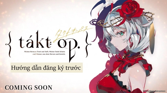 『GAME MỚI』 TAKT OP. SYMPHONY CHÍNH THỨC KHAI MỞ ĐĂNG KÝ TRƯỚC